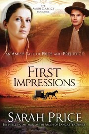 Cover of: First Impressions: An Amish Tale of Pride and Prejudice