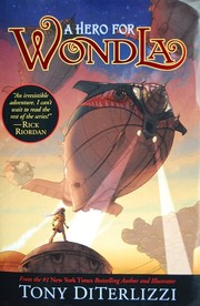 Cover of: A Hero for WondLa by Tony DiTerlizzi