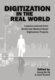 Cover of: Digitization in the Real World: Lessons Learned from Small and Medium-Sized Digitization Projects