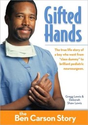 Gifted Hands Ben Carson Story (Kids Edition) by Gregg Lewis