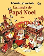 Cover of: La magia de Papá Noel: un libro sobre la vida de Papá Noel y sus elfos en el monte Korvatunturi