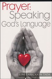 Prayer: Speaking God's Language by JONI EARECKSON