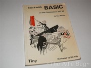 Start with BASIC on the Commodore VIC 20 by Donald M. Monro
