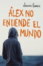 Cover of: Álex no entiende el mundo