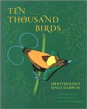 Ten Thousand Birds: Ornithology Since Darwin