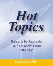 Cover of: Hot Topics Flashcards for Passing the PMP and CAPM Exam: Hot Topics Flashcards 5th Edtion (Hot Topics) by Rita Mulcahy