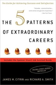 Cover of: The 5 Patterns of Extraordinary Careers: The Guide for Achieving Success and Satisfaction
