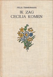 Cover of: Ik zag Cecilia komen by Felix Timmermans