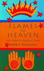 Flames to Heaven by Debbie Perlman