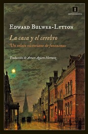 Cover of: La casa y el cerebro: Un relato victoriano de fantasmas