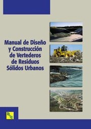 Cover of: Manual de diseño y construcción de vertederos de residuos sólidos urbanos by Iván Vaquero Díaz 