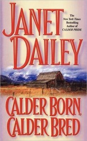 Calder Born, Calder Bred by Janet Dailey