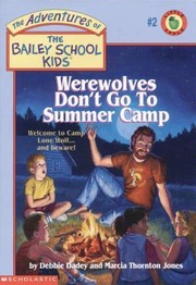 Cover of: Werewolves Don't Go To Summer Camp by Debbie Dadey, Marcia Thornton Jones