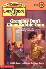 Cover of: Gremlins Dont Chew Bubble Gum by Debbie Dadey