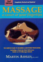 Cover of: Massage: a career at your fingertips : the complete guide to becoming a bodywork professional