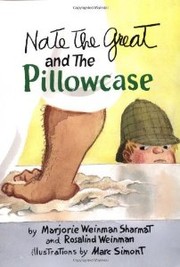Cover of: Nate the Great and the Pillowcase by Marjorie Weinman Sharmat, Rosalind Weinman