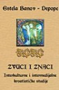 Cover of: Zvuci i znaci: Interkulturne i intermedijalne kroatističke studije