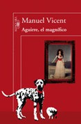 Cover of: Aguirre, el magnífico by Manuel Vicent