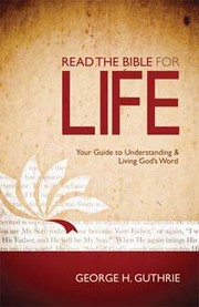 Cover of: Read the Bible for life: your guide to understanding & living God's word