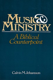 Cover of: Music & ministry by Calvin M. Johansson