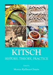 Cover of: Kitsch: History, Theory, Practice