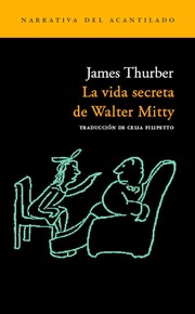 Cover of: La vida secreta de Walter Mitty by traducción del inglés de Celia Filipetto