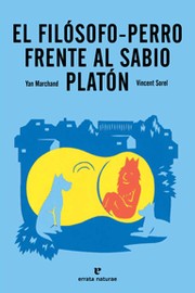 Cover of: El filósofo-perro frente al sabio Platón: Los pequeños platones