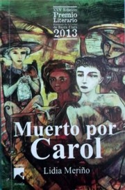 Cover of: Muerto por Carol: XXV Premio Literario Fundación de la Ciudad de Santa Clara 2013