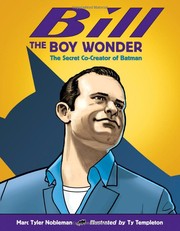 Bill the boy wonder by Marc Tyler Nobleman