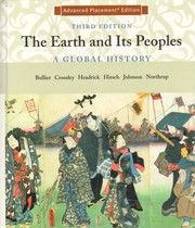 Cover of: The Earth And Its Peoples by Richard W. Bulliet, Pamela Kyle Crossley, Daniel R. Headrick, Steven W. Hirsch, Lyman L. Johnson, David Northrup