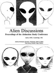 Cover of: Alien Discussions: Proceedings of the Abduction Study Conference Held at M.I.T. Cambridge, Ma.