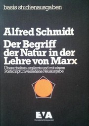 Cover of: Der Begriff der Natur in der Lehre von Marx by Alfred Schmidt