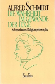 Cover of: Die Wahrheit im Gewande der Lüge: Schopenhauers Religionsphilosophie