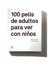 Cover of: 100 pelis de adultos para ver con niños by 