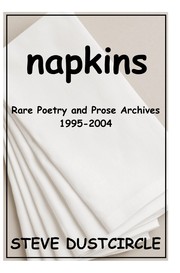 Cover of: Napkins: Rare Poetry and Prose Archives, 1995-2004