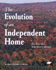 Cover of: The evolution of an independent home by Paul Jeffrey Fowler