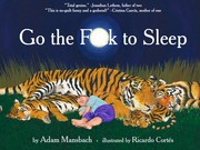 Go The F**k To Sleep by Adam Mansbach