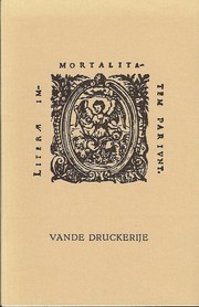 Cover of: Vande druckerije: dialoog over het boekdrukken, toegeschreven aan Christoffel Plantijn, in een anonieme bewerking uit het laatste decennium van de zestiende eeuw