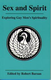 Cover of: Sex and Spirit: Exploring Gay Men's Spirituality