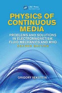 Cover of: Physics of continuous media: Problems and solutions in electromagnetism, fluid mechanics and MHD