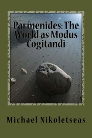 Cover of: Parmenides: The World as Modus Cogitandi