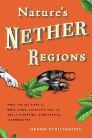 Nature's Nether Regions by Menno Schilthuizen