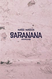 Cover of: Saranana: Originally presented as the author's blogs in 2014 at www.mattimattila.fi.