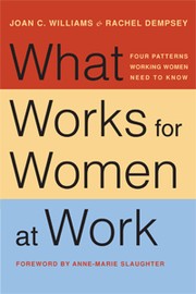 Cover of: What Works for Women at Work: Four Patterns Working Women Need to Know