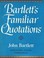 Cover of: Bartlett's Familiar Quotations