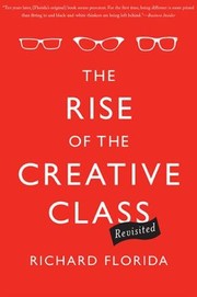 The Rise of the Creative Class - Revisited by Richard Florida