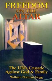 Cover of: Freedom on the altar: the U.N.'s crusade against God & family