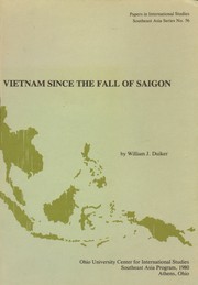 Vietnam since the fall of Saigon by William J. Duiker