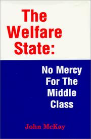 Cover of: The Welfare State: No Mercy For The Middle Class