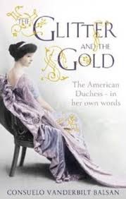 Cover of: The glitter and the gold. by Consuelo Vanderbilt Balsan
